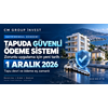 Tapuda Güvenli Ödeme Sistemi İçin Yeni Tarih: 1 Aralık 2026