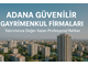 Adana Güvenilir Gayrimenkul Firmaları: Yatırımınıza Değer Katan Profesyonel Rehber