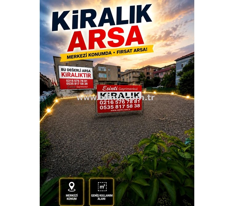 ATAŞEHİR KAYIŞDAĞI’NDA 1050 m² DEPO KULLANIMINA UYGUN KİRALIK ARSA