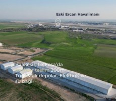 Balıkesir,Lefkoşa'da Eski Ercan Havalimanı Yanında Tek arsa içinde 250 m2 Kiralık Depolar