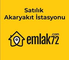 EMLAK 72 DEN SATILIK AKARYAKIT İSTASYONU